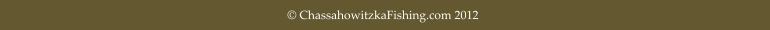  ChassahowitzkaFishing.com 2012